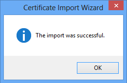 Sample image the success dialog when the certificate is imported